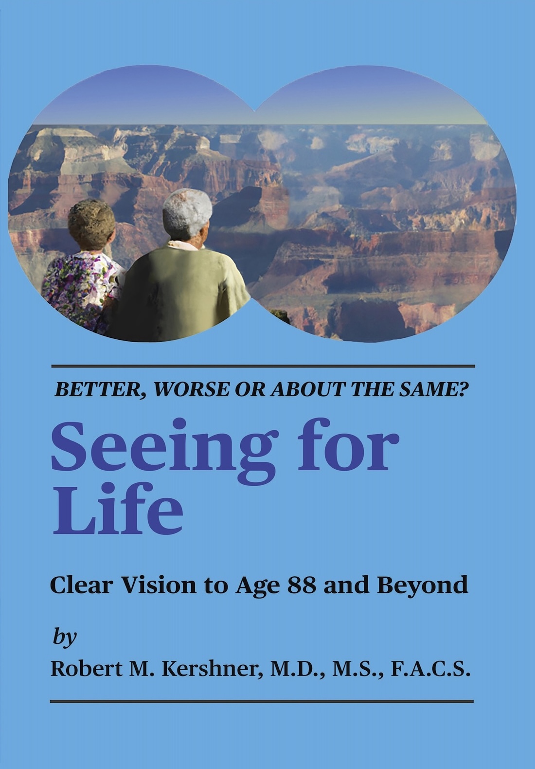 Seeing for Life – Clear Vision to Age 88 and Beyond